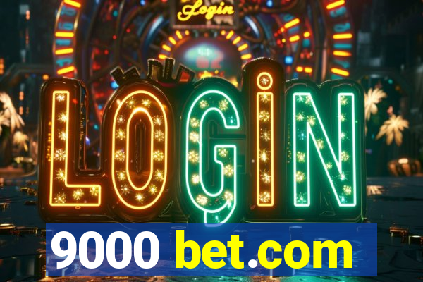 9000 bet.com